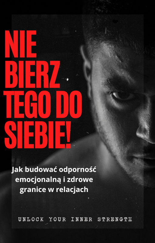Nie Bierz Tego Do Siebie - Ebook